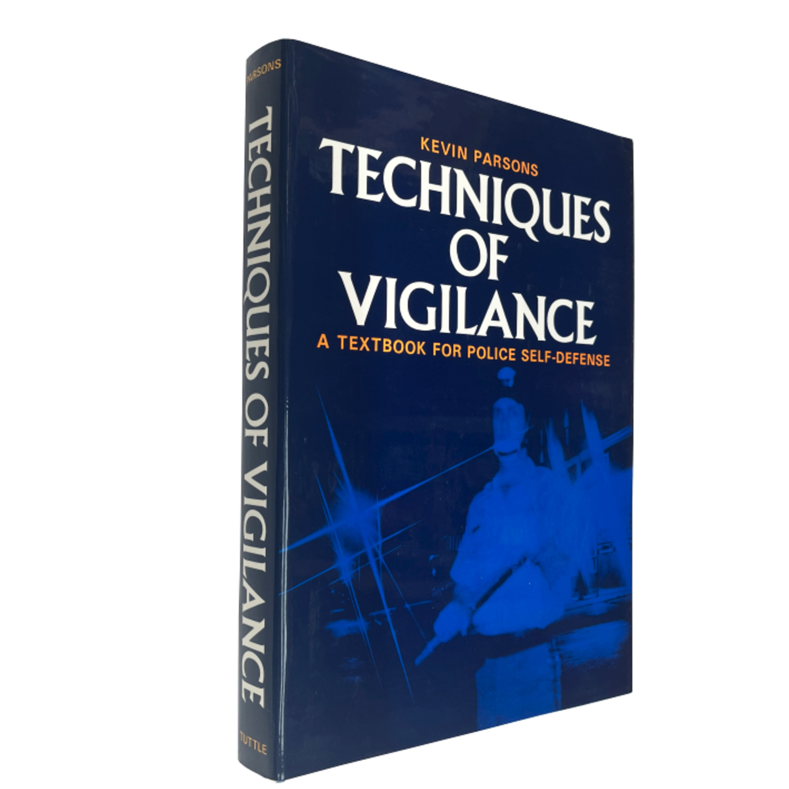 Techniques of Vigilance: Textbook for Police Selfdefence by Kevin Parsons